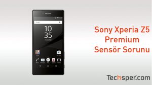 Sony Xperia Z5 Premium Titreşim Sorunu